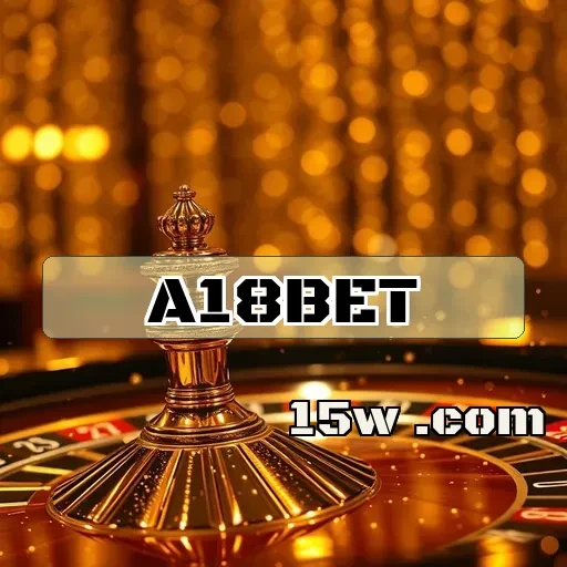 a18bet VIP